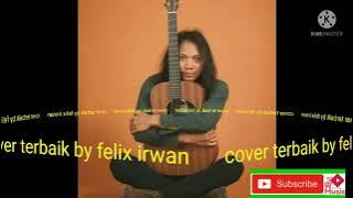 cover terbaik lagu tahun 2000an !! felix irwan