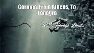 Corinna, From Athens, To Tanagra (Walter Savage Landor Poem)