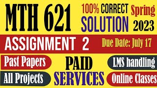 MTH621 Assignment 2 Spring 2023 Solution|MTH 621|Assignment|spring|Ratio test|Cauchy’s root test|VU