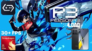 Persona 3 Reload | GameHub 5.3.5 | POCO F8 PRO 12/256 | Snapdragon 8 Elite | 600p 30+ FPS