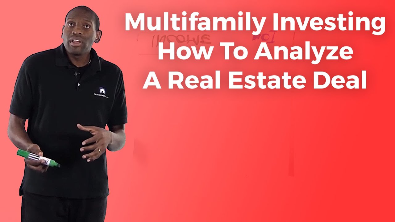 Multifamily Investing How To Analyze A Real Estate Deal - YouTube