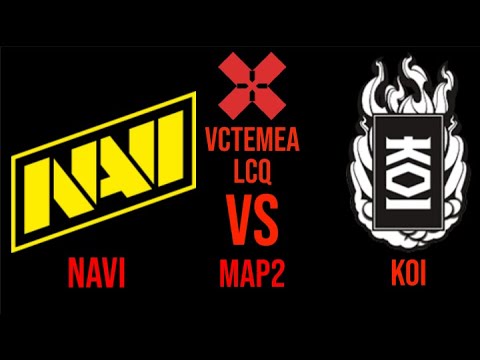NAVI vs KOI Map 2 VCT EMEA LCQ