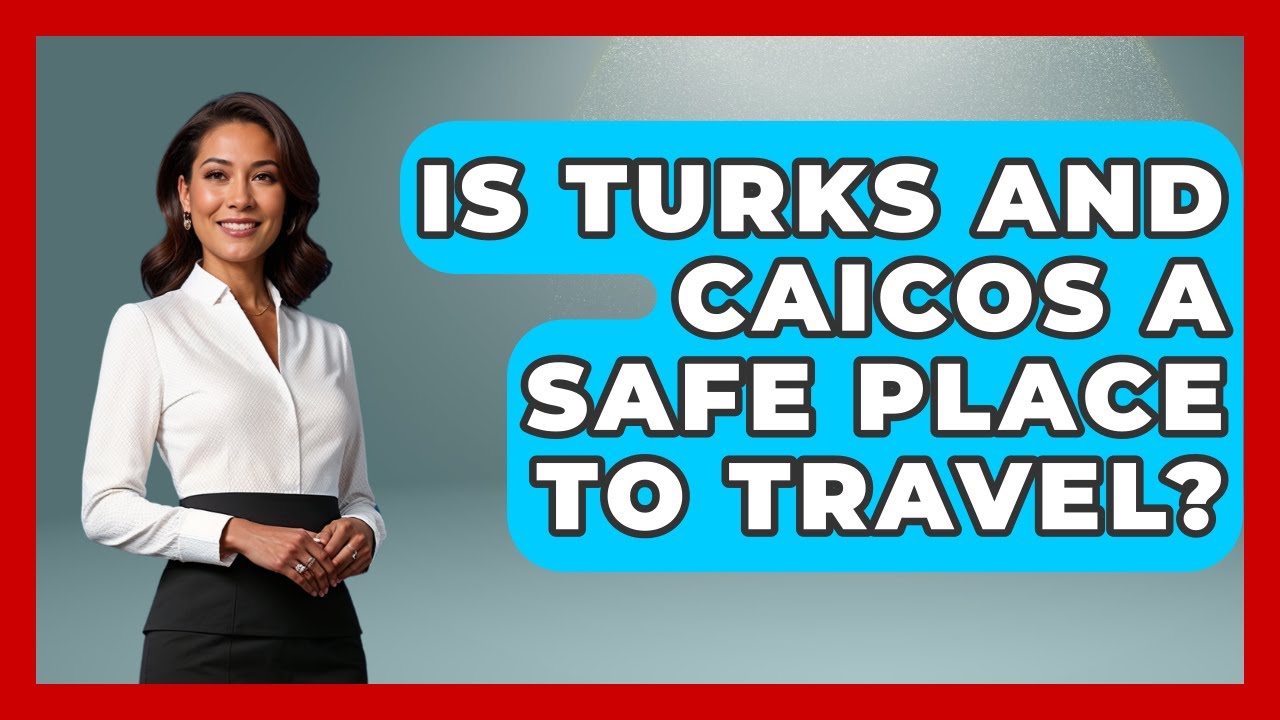 Is Turks And Caicos A Safe Place To Travel? - The Caribbean Expert