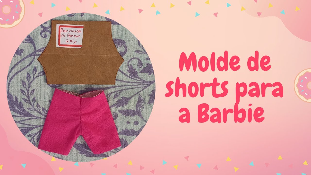 Como fazer molde de shorts para a Barbie - mais um modelo #barbie #roupinhas #façavocêmesmo #diy