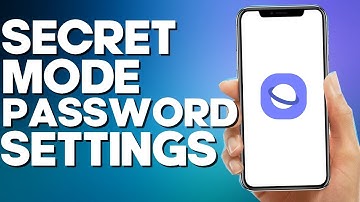 How to Change Secret Mode Password on Samsung Internet Browser