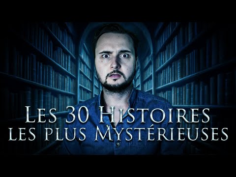 Les 30 Histoires Vraies les plus Mystérieuses... (Compîlation)