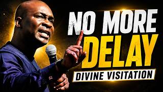 NO MORE DELAY _  APOSTLE JOSHUA SELMAN
