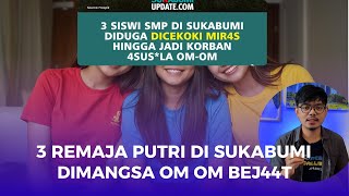 3 REMAJA PUTRI DI PERDAYA OM OM, Ortu-ortu Jagalah Keluarga