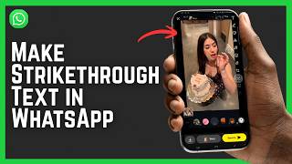 How to Make Strikethrough Text in WhatsApp? 2026