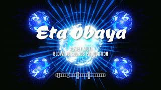 Eta Obaya -(ALFAEY MUTI) Blowing Sounds Production -PNG Music 2026