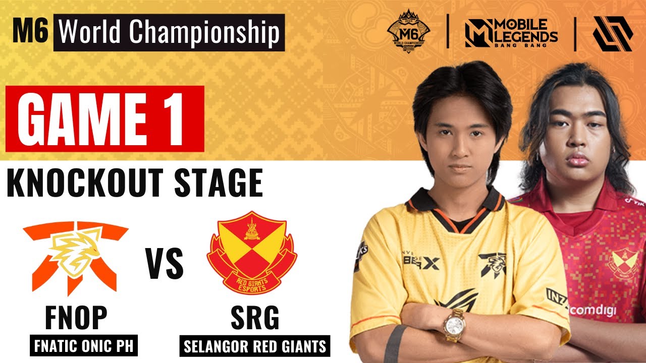 FNOP VS SRG GAME 1 | FNATIC ONIC PH vs SELANGORE RED GIANTS GAME 1 | MLBB M6 Knockout Stage Day 1