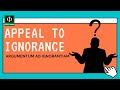 Understanding Appeal to Ignorance Fallacy