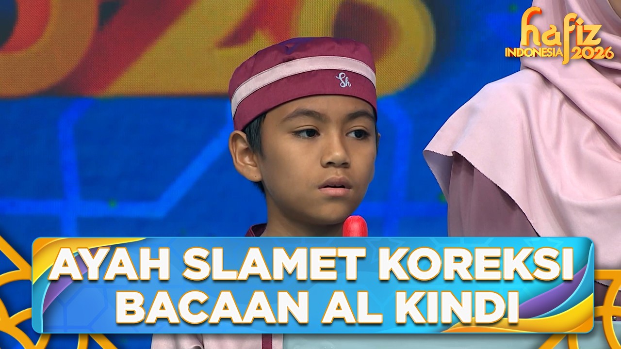 JADI PERHATIAN! Ayah Slamet Koreksi Bacaan Al Kindi | HAFIZ INDONESIA 2026 | Eps 18 Part 2