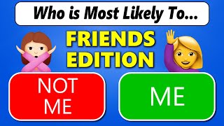 Who is Most Likely To… FRIENDS Edition! 💛 (BFF)