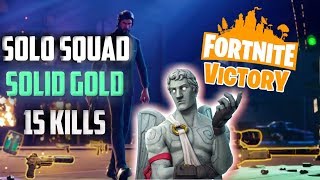 solo squad solid gold, 15 kills, 13 years old kid