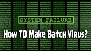 How To : Make Batch Viruses 1