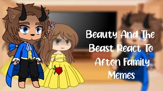 Beauty And The Beast React To Afton Family Memes || Fnaf || Gacha Club || Naomi Official xD