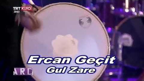 ERCAN GEÇİT GULE GULE GUL ZAREE