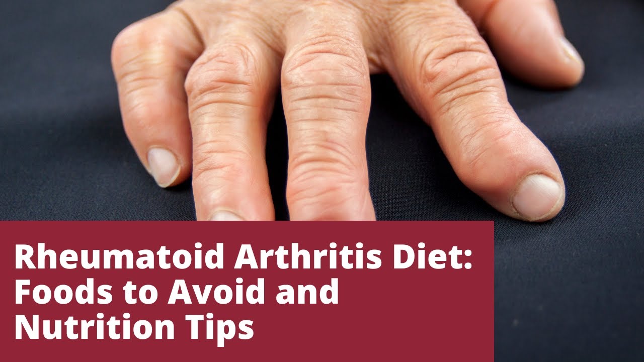 Dr. Farrah® Rheumatoid Arthritis Diet: Foods to Avoid and Nutrition Tips
