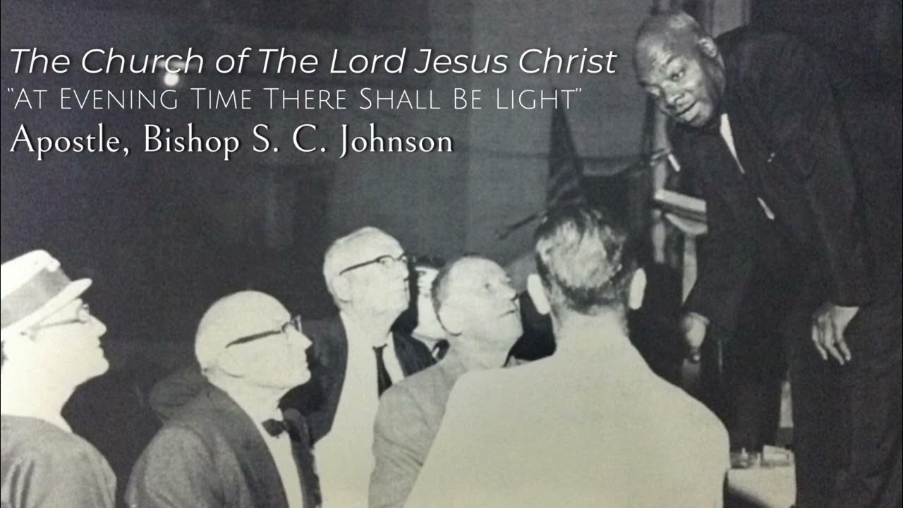 At Evening Time There Shall Be Light Apostle, S. C. Johnson