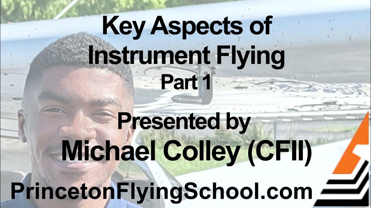 Key Aspects of Instrument Flying Part 1 with CFII Michael Colley YouTube