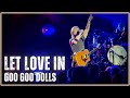 Goo Goo Dolls - Let Love In (LIVE) in 4K - Woodinville, WA - Chateau Ste Michelle