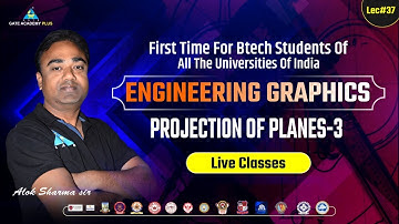 #37 Projection of Planes -03 | Engineering Graphics for all Branches | Alok Sharma Sir