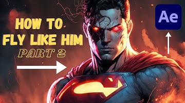 How to Fly Like Superman Part 2 in After Effects Advanced Tutorial 2024