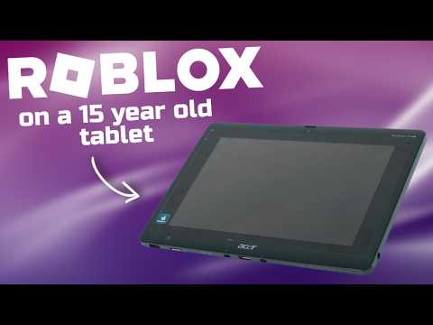 Can a 15-Year-Old Tablet Run Roblox?