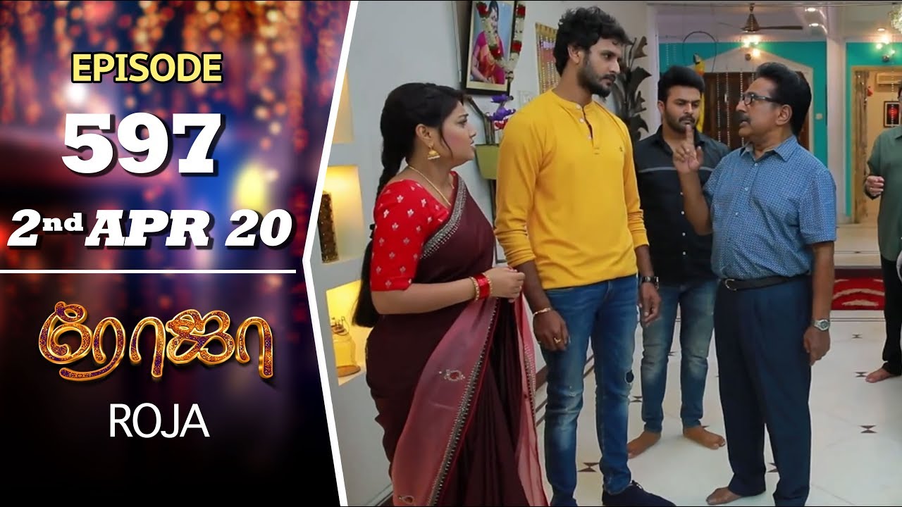 ROJA Serial | Episode 597 | 2nd Apr 2020 | Priyanka | SibbuSuryan | SunTV Serial |Saregama TVShows