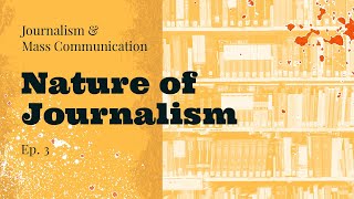 What is the Nature of Journalism ? | Journalism & Mass Communication | Rajawat Manisha