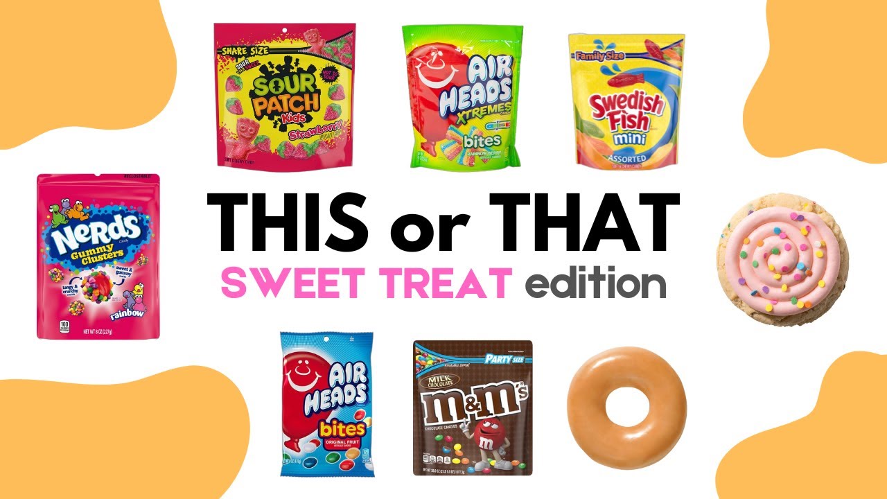 THIS or THAT! [Sweet Treat Edition] 🍰🍪🍭