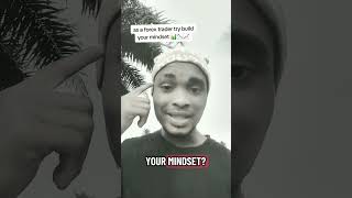 as a forex trader you need to build your mindset well#ForexMindset#TraderMotivationTraderMindset