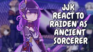Jjk React To Raiden As Ancient Sorcerer