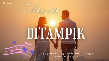 Ditampik – Lagu Jawa Paling Sedih, Bikin Nangis & Baper Habis | FAYEN HARTONO
