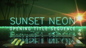 Sunset Neon - Opening Title Sequence