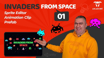 Panteon Akademi | Invaders From Space | Proje #5 | Sprite Editor | Animation Clip  | Prefab #1