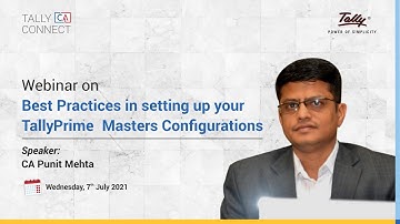 Best Practices in Configuring your TallyPrime Masters | CA Punit Mehta | Tally CA Connect
