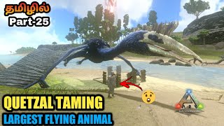Ark Survival Evloved | Ark Survival Evolved Gameplay Tamil | Taming Quetzal |Jinesh Gaming | part-25