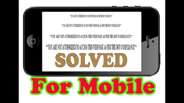 How to fix "you are not authorized to access this web page as per the dot compliance error"on Mobile