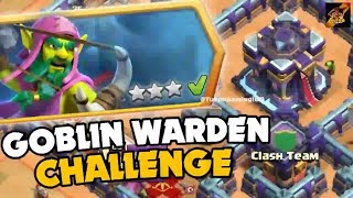 Easily 3 Star the Goblin Warden Challenge