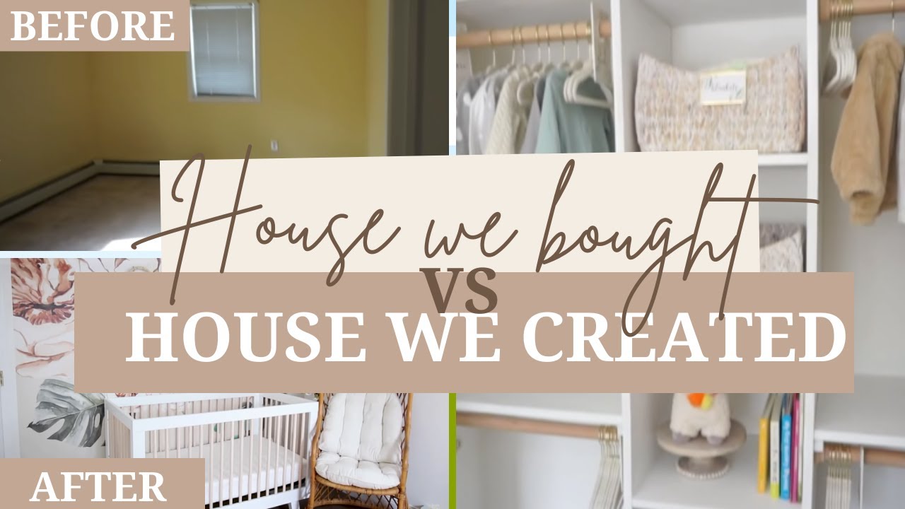 THE HOUSE WE BOUGHT VS THE HOUSE WE BUILT PT. 2 | NURSERY BEFORE AND ...