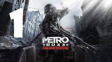 Metro 2033 Redux - Part 1 - Hello, Artyom