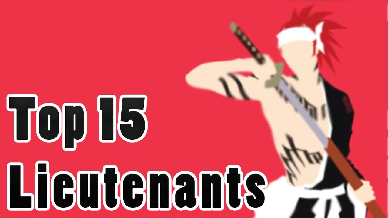 Top 15 Strongest Lieutenants (Bleach)