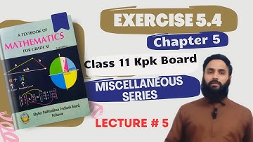 Exercise 5.4 FSC Part 1, class 11 Math KPK Board | Ch 5, | Complete | F.S.C & I.C.S | Lecture 5