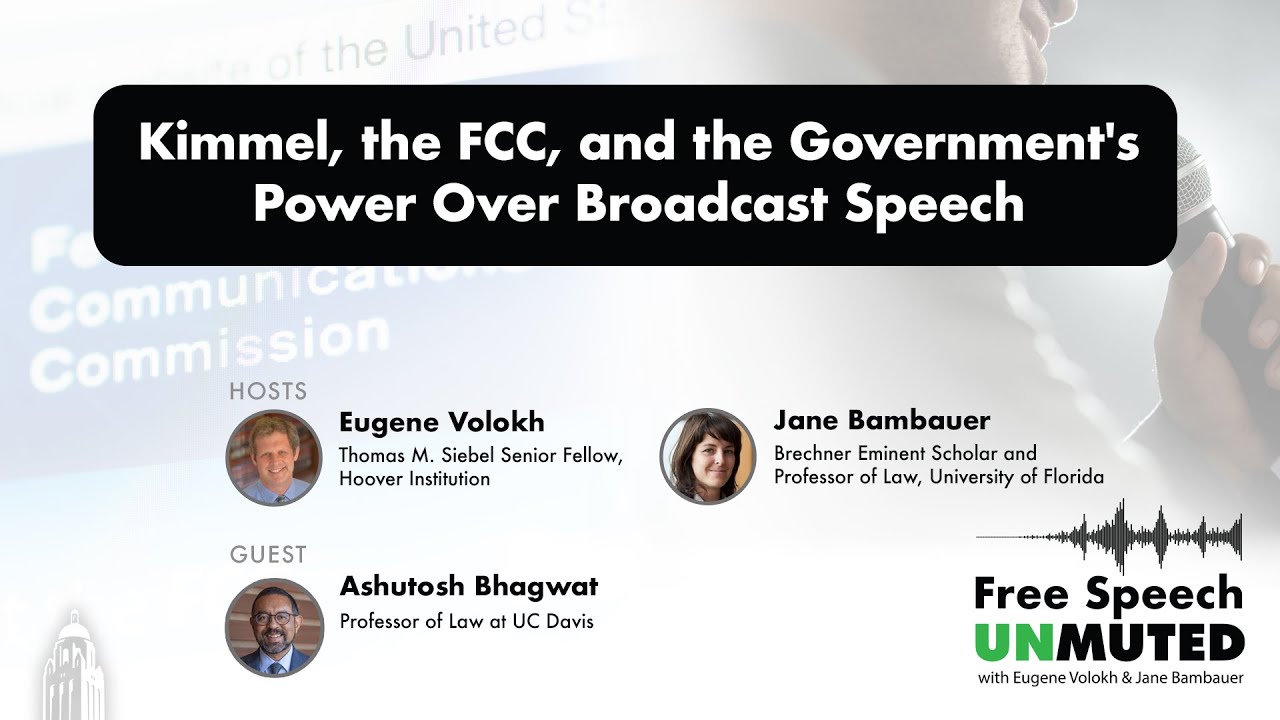 Kimmel, the FCC, and the Government's Power Over Broadcast Speech | Free Speech Unmuted