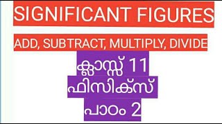 class 11 ||Units &Measurements ||Addition, subtraction ,mult, Div||Significant figures ||Malayalam||