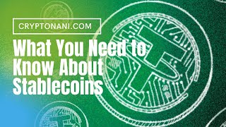What You Need To Know About Stablecoins Cryptocurrencies