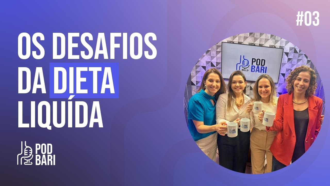 Podbari - Os desafios da dieta líquida