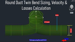 Round Duct Twin Bend Sizing, Velocity & Losses Calculation - Hvac